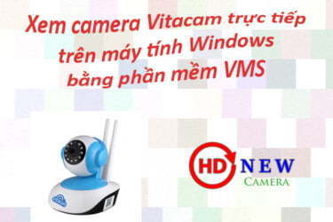Hướng dẫn xem camera Vitacam trên máy tính Windows - HDnew Camera